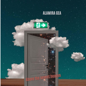 ALAMIRA GEA - Above the Sevent Heaven