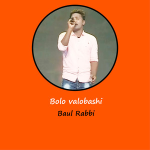Baul Rabbi - Bolo Valobashi