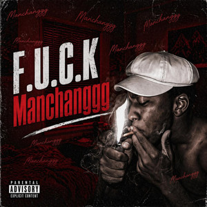 F.U.C.K by Manchanggg
