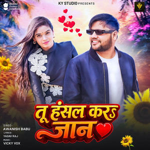 Awanish Babu - Tu Hansal Kara Jaan