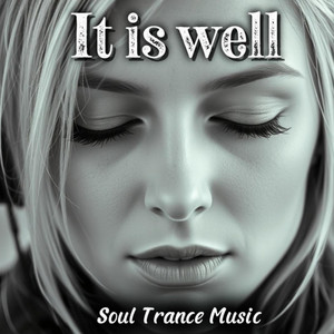 It is well by Soul Trance Music