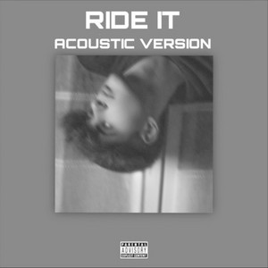 Ride It - Acoustic Version