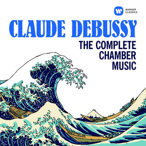 Debussy: The Complete Chamber Music album