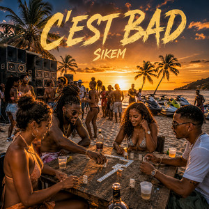 C'est bad by SIKEM