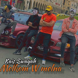 Kais Swayah - Melkom W melna