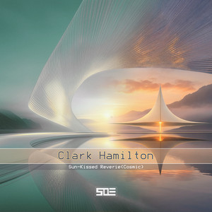 Sun-Kissed Reverie - Cosmic by Clark Hamilton