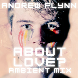 About Love? - Ambient Mix