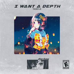 I Want a Depth by Yancle