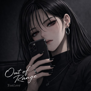 Out of Range by YuaLove