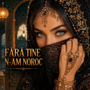 Fără Tine N-am Noroc by LumiSound