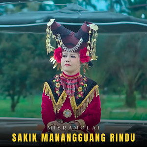 Sakik Manangguang Rindu by Misramolai