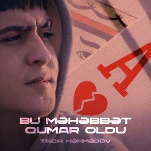 Tacir Memmedov - Bu Məhəbbət Qumar Oldu