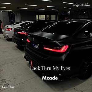 Look Thru My Eyes by Mzade