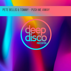 Push Me Away by Pete Bellis & Tommy