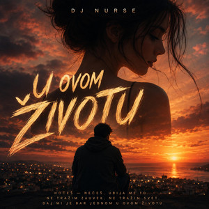 U Ovom Životu by DJ NURSE
