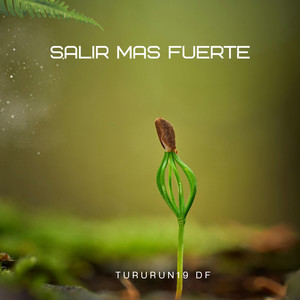 SALIR MAS FUERTE by Tururun 19 Df
