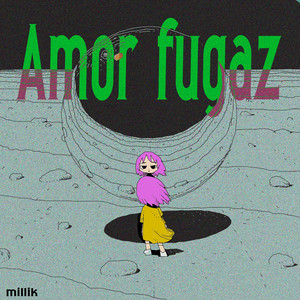 Amor Fugaz by Millik