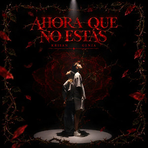 Ahora Que No Estás by Krisan, Ginia, xbeats90