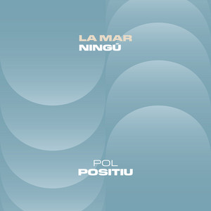 La mar by NINGÚ