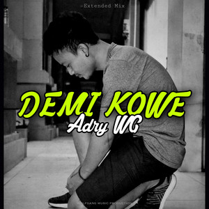 Demi Kowe by Adry WG