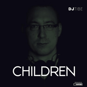 DJ TIBE - Children (Remix)