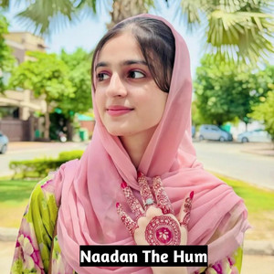 Naadan The Hum