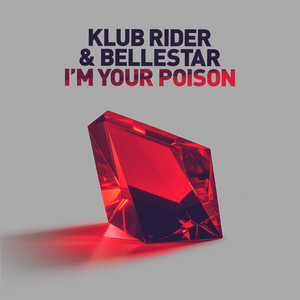 I'm Your Poison by Bellestar, Klub Rider