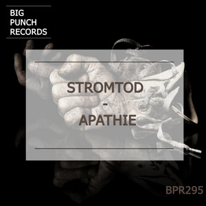 Apathie - Original Mix by Stromtod