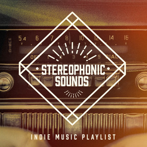 Stereophonic Sounds - Indie Music Playlist album