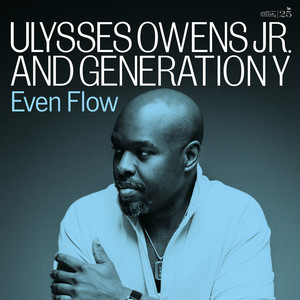 Even Flow by Ulysses Owens Jr., Musora