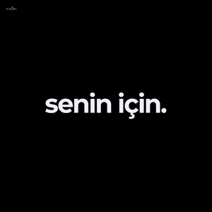 Senin Için by mortem