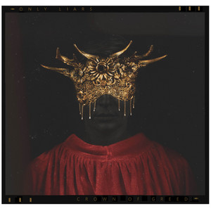 Crown of Greed by Only Liars, Sleeping With Sirens, Kellin Quinn