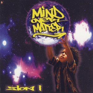 Mind Over Matter - Album by Zion I | Spotify