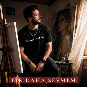 Bir Daha Sevmem by Harman Sound Lab