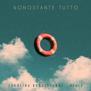Nonostante tutto by Carolina Bongiovanni, Reale