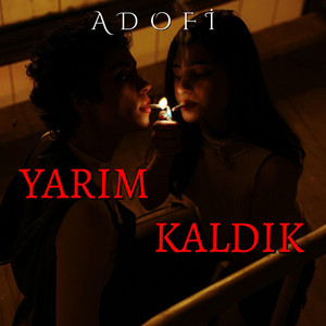 Yarım Kaldık by Adofi