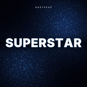 Superstar by Kastuvas