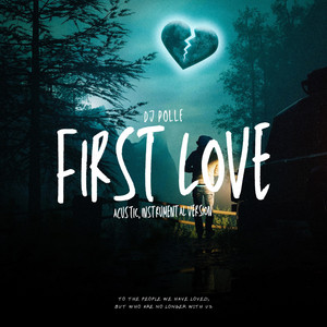 DJ POLLE - First Love (ACUSTIC, INSTRUMENTAL VERSION)