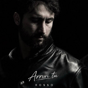 Arrivi tu by Rosso