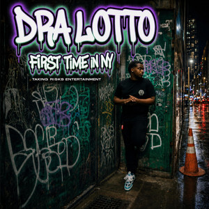 First Time In NY by Dra Lotto