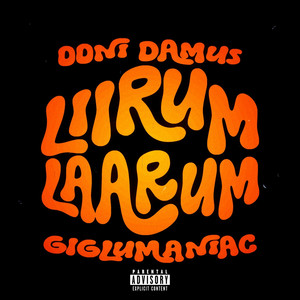 Liirum Laarum by Ooni Damus, Giglumaniac