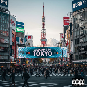 Tee Shyne - Welcome to Tokyo