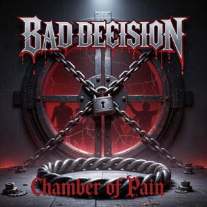 Bad Decision by Chamber of Pain