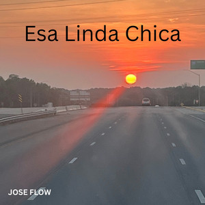Esa Linda Chica by Jose FLow