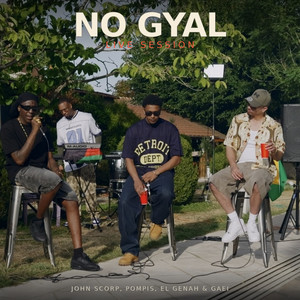 No Gyal - Acoustic Session by John Scorp, Pompis, El Génah, GaEi