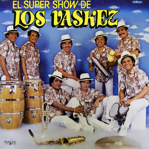 El Super Show De Los Vaskez - La Canalla