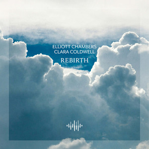 Rebirth - Piano Solo by Elliott Chambers, Clara Coldwell