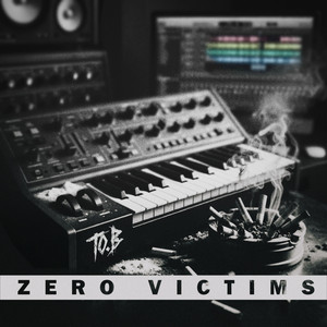 ZERO VICTIMS by TO.B
