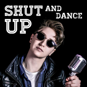 Shut up and Dance (Originally Performed by Walk the Moon)