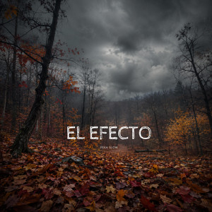 El efecto by Feka Slow